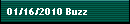 01/16/2010 Buzz