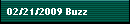 02/21/2009 Buzz