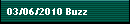 03/06/2010 Buzz