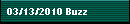 03/13/2010 Buzz