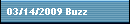 03/14/2009 Buzz