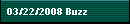 03/22/2008 Buzz