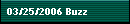 03/25/2006 Buzz