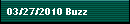 03/27/2010 Buzz