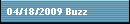 04/18/2009 Buzz