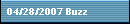 04/28/2007 Buzz