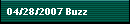 04/28/2007 Buzz