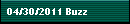 04/30/2011 Buzz
