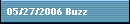 05/27/2006 Buzz