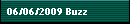 06/06/2009 Buzz