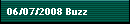 06/07/2008 Buzz