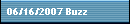 06/16/2007 Buzz