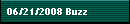 06/21/2008 Buzz