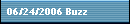 06/24/2006 Buzz