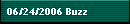 06/24/2006 Buzz