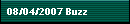 08/04/2007 Buzz