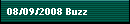 08/09/2008 Buzz