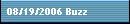 08/19/2006 Buzz