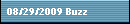08/29/2009 Buzz