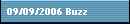09/09/2006 Buzz