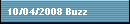 10/04/2008 Buzz