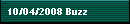 10/04/2008 Buzz
