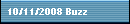 10/11/2008 Buzz