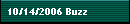 10/14/2006 Buzz