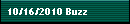 10/16/2010 Buzz