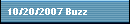 10/20/2007 Buzz