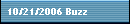 10/21/2006 Buzz