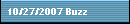 10/27/2007 Buzz