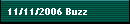 11/11/2006 Buzz