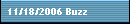 11/18/2006 Buzz