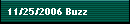 11/25/2006 Buzz