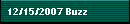 12/15/2007 Buzz