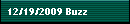 12/19/2009 Buzz