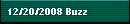 12/20/2008 Buzz