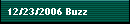 12/23/2006 Buzz