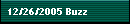 12/26/2005 Buzz