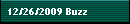 12/26/2009 Buzz