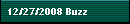 12/27/2008 Buzz