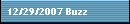 12/29/2007 Buzz