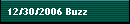 12/30/2006 Buzz