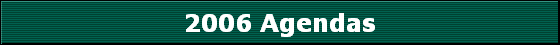 2006 Agendas