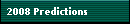 2008 Predictions