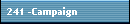 241 -Campaign