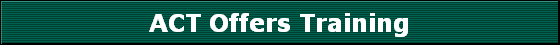 ACT Offers Training
