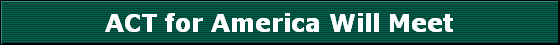 ACT for America Will Meet