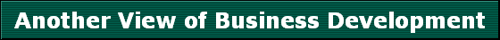 Another View of Business Development